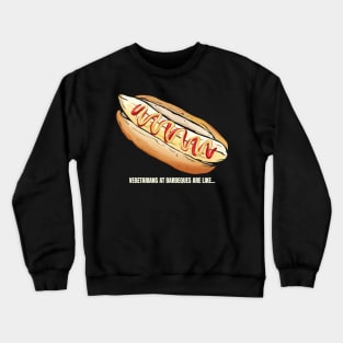 Vegetarians at BBQ are like Banana Hot Dog Crewneck Sweatshirt